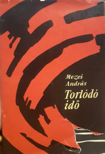 Mezei András - A torlódó idő