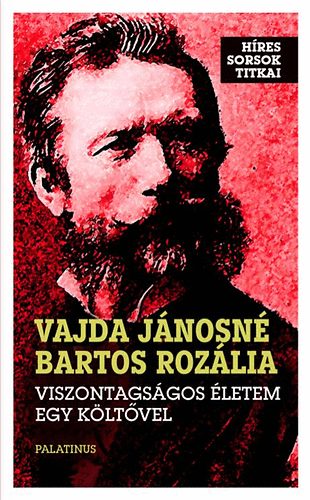 Vajda J�nosn� Bartos Roz�lia - Viszontags�gos �letem egy k�lt�vel