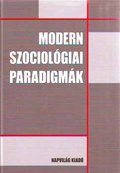 szerk.: Nmedi Dnes - Modern szociolgiai paradigmk