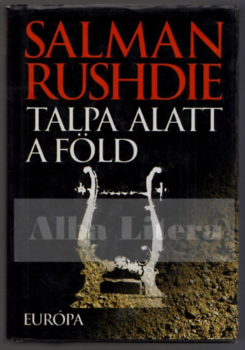 Salman Rushdie - Talpa alatt a f�ld