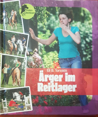 Eli B. Toresen - rger im Reitlager - jfli Lovasok (Pony Club) nmet nyelven