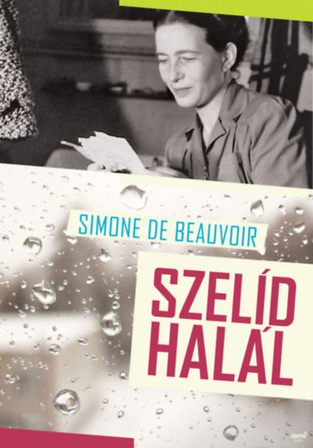 Simone de Beauvoir - Szel�d hal�l