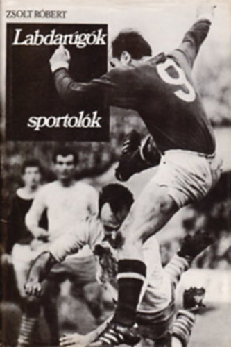 Zsolt R�bert - Labdar�g�k, sportol�k (dedik�lt!)