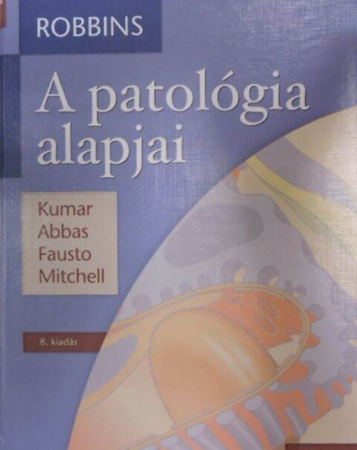 Stanley L. Robbins - A patolgia alapjai