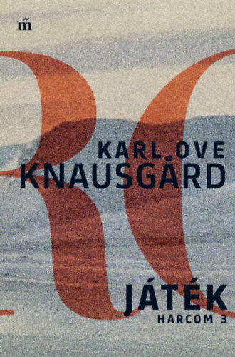Karl Ove Knausgard - J�t�k - Harcom 3.