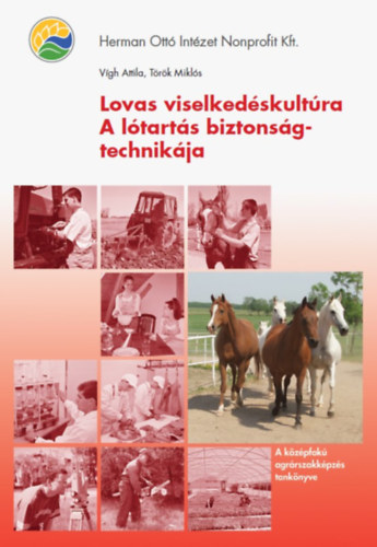 Trk Mikls Vgh Attila - Lovas viselkedskultra / A ltarts biztonsgtechnikja