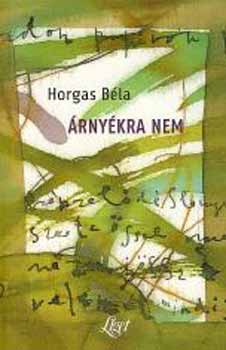 Horgas B�la - �rny�kra nem