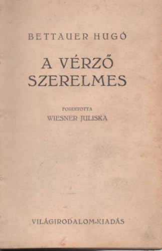 Bettauer Hugo - A  v�rz� szerelmes