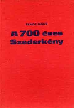 Ravasz J�nos - A 700 �ves Szederk�ny (dedik�lt!)