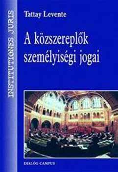 Tattay Levente - A kzszereplk szemlyisgi jogai
