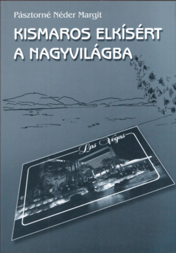 P�sztorn� N�der Margit - Kismaros elk�s�rt a nagyvil�gba