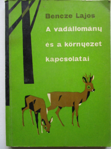 Bencze Lajos - A vadllomny s a krnyezet kapcsolatai