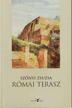 Sznyi Zsuzsa - Rmai terasz
