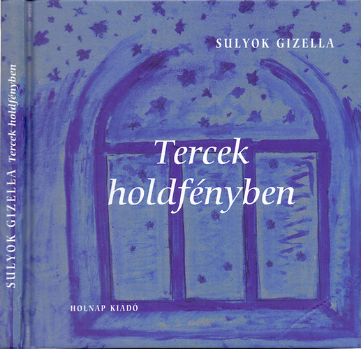 Sulyok Gizella - Tercek holdfnyben