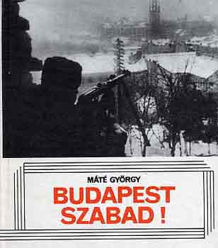 Mt Gyrgy - Budapest szabad!