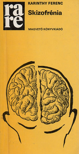 Karinthy Ferenc - Skizofr�nia