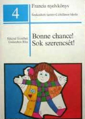 S�k�sd Erzs�bet-Galambos Rita - Bonne Chance! Sok szerencs�t! Francia nyelvk�nyv 4