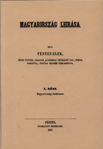 Fényes Elek - Magyarország leírása I-II.