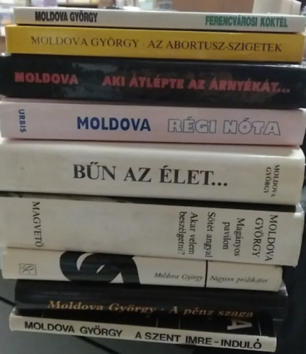 Moldova György - 9 db-os KÖNYVMENTŐ AJÁNLAT, riportkönyv: A Szent Imre-induló+ A pénz szaga+ Negyven prédikátor+ Magányos pavilon6Sötét angyal/Akar velem beszélgetni?+ Bűn az élet...+ Régi nóta+ Aki átlépte az árnyékát+ Az Abortusz-szigetek+ Fere