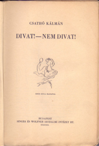 Csath Klmn - Divat! - Nem divat! (Hincz Gyula rajzaival)