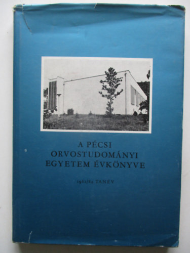 A P�csi Orvostudom�nyi Egyetem �vk�nyve 1981/82