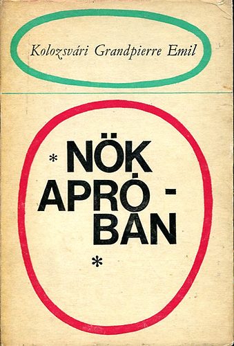 Kolozsv�ri Grandpierre Emil: - N�k apr�ban