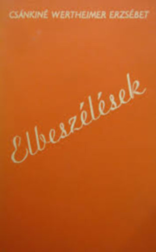 Cs�nkin� Wertheimer Erzs�bet - Elbesz�l�sek