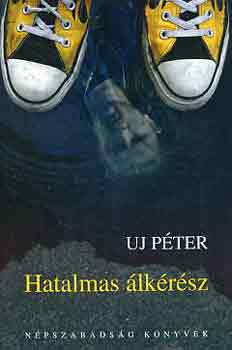 Új Péter - Hatalmas álkérész