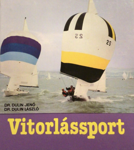 Dulin Jen� �s L�szl� Dr. - Vitorl�ssport