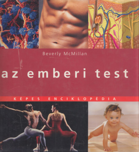 Beverly McMillan - Az emberi test (Kpes enciklopdia)