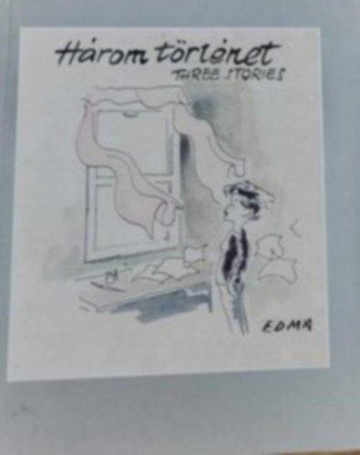 Edma - Hrom trtnet = Three stories