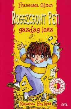 Francesca Simon - Rosszcsont Peti gazdag lesz