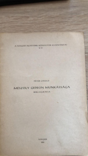 P�ter L�szl� - M�sz�ly Gedeon munk�ss�ga (bibliogr�fia)