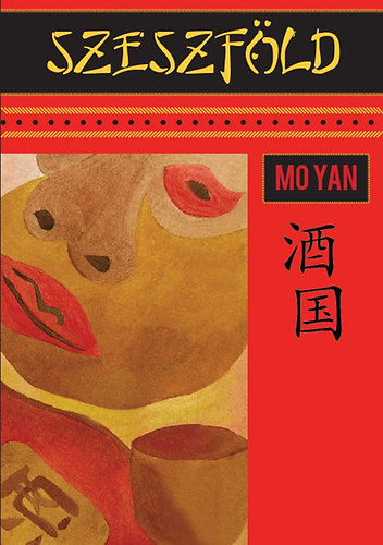 Mo Yan - Szeszföld