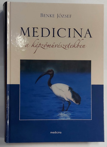 Benke Jzsef - Medicina a kpzmvszetekben