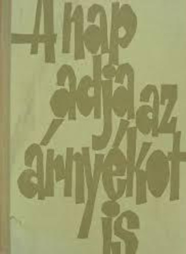 Katkó István - A nap adja az árnyékot is