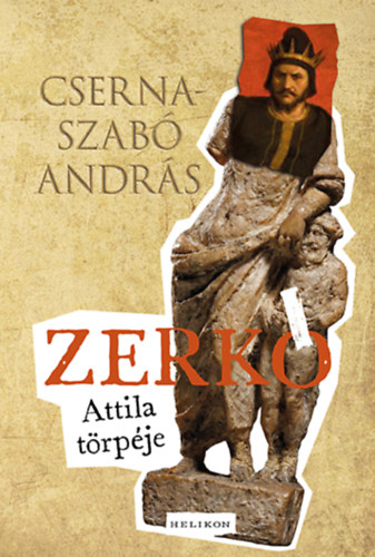 Cserna-Szab Andrs - Zerk, Attila trpje