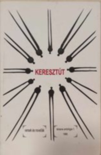 Kereszt�t - Versek �s novell�k (T�rzene antol�gia 1.)