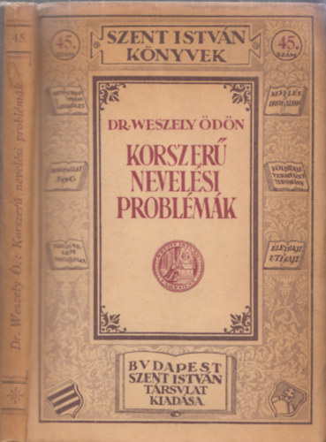 Dr. Weszely Ödön - Korszerű nevelési problémák (tanulmányok)