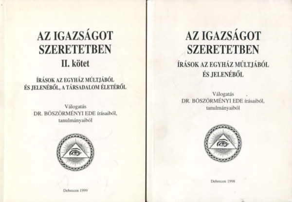 B�sz�rm�nyi Ede - Az igazs�got szeretetben I-II.