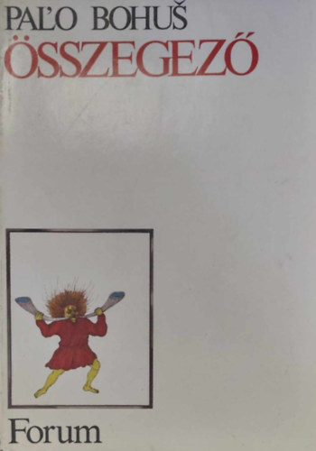 Palo Bohuš - Összegező (Válogatott versek)