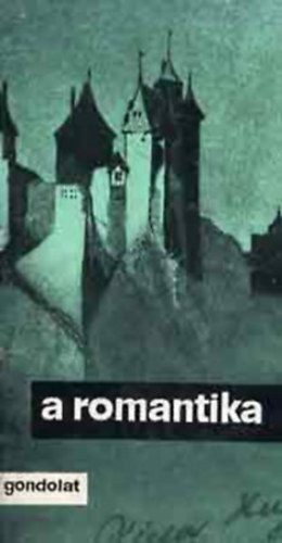 Horváth Károly Komlós Aladár - A romantika + A szimbolizmus ( 2 kötet )
