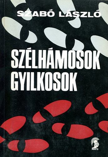 Dr. Szabó László - Szélhámosok, gyilkosok