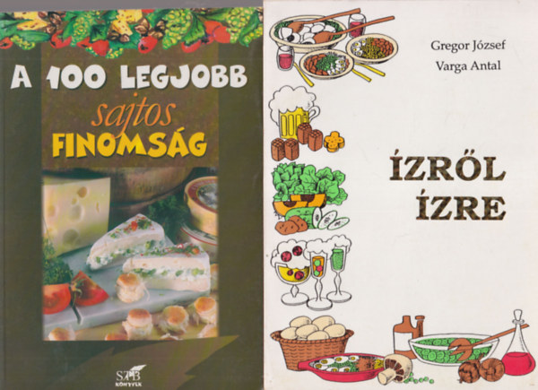 Pter Jnosn, Lurz Gerda, Gregor Jzsef, Varga Antal - 3 db szakcsknyv: zrl zre + A 100 legjobb sajtos finomsg + Haltelek