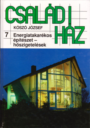 K�sz� J�zsef - Csal�di h�z 7 - Energiatakar�kos �p�t�szet-h�szigetel�sek