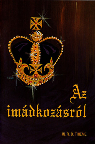 Ifj. R. B. Thieme - Az im�dkoz�sr�l