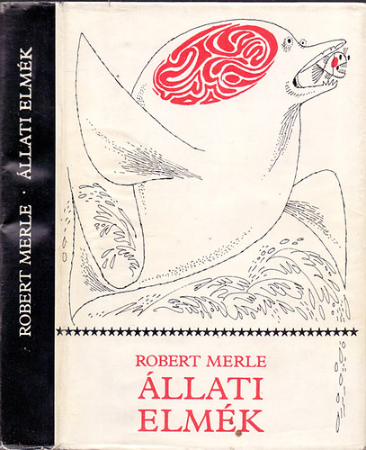 Robert Merle - llati elmk - Kass Jnos illusztrciival