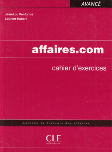 Laurent Habert Jean-Luc Penfornis - affaires.com: Cahier d'exercices