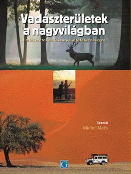 Michel Maes - Vadszterletek a nagyvilgban