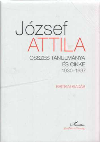József Attila - József Attila összes tanulmánya és cikke 1930-1937 I-II. kötet